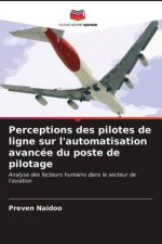 Perceptions des pilotes de ligne sur l'automatisation avancee du poste de pilotage