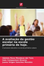 avaliacao da gestao escolar na escola primaria de hoje.