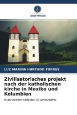Zivilisatorisches projekt nach der katholischen kirche in Mexiko und Kolumbien