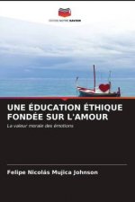 Education Ethique Fondee Sur l'Amour