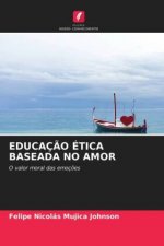Educacao Etica Baseada No Amor