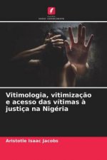 Vitimologia, vitimizacao e acesso das vitimas a justica na Nigeria