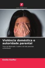 Violencia domestica e autoridade parental