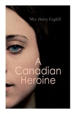 Canadian Heroine