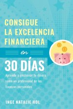 Consigue la excelencia financiera en 30 dias