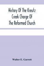 History Of The Kreutz Creek Charge Of The Reformed Church
