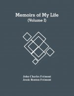Memoirs Of My Life (Volume I)