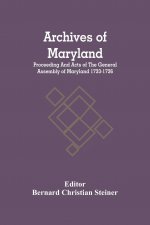 Archives Of Maryland; Proceeding And Acts Of The General Assembly Of Maryland 1733-1736