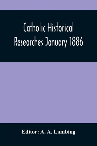 Catholic Historical Researches January 1886