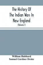 History Of The Indian Wars In New England