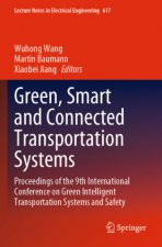 Green, Smart and Connected Transportation Systems: Proceedings of the 9th International Conference on Green Intelligent Transportation Systems and Saf