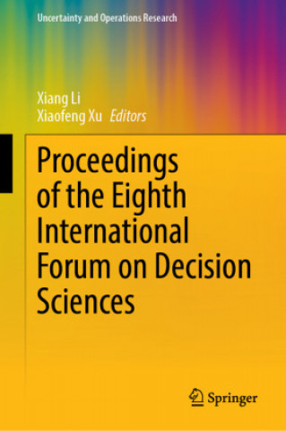 Proceedings of the Eighth International Forum on Decision Sciences