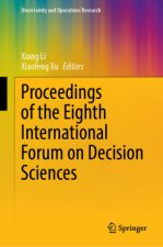 Proceedings of the Eighth International Forum on Decision Sciences