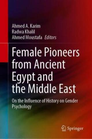 Female Pioneers from Ancient Egypt and the Middle East