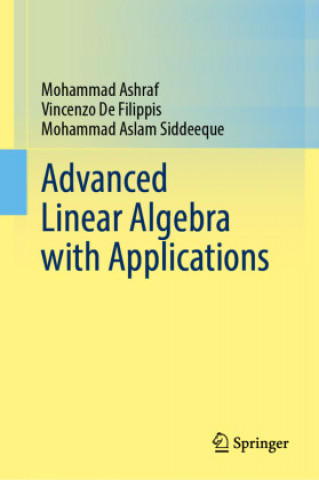 Advanced Linear Algebra with Applications