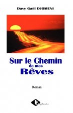 Sur le chemin de mes reves