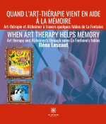 Quand l'art-thérapie vient en aide ? la mémoire: Art-thérapie et Alzheimer ? travers quelques fables de La Fontaine