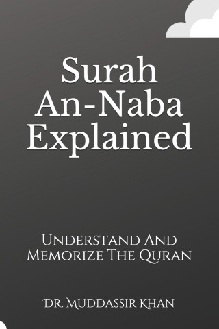 Surah An-Naba Explained