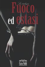 Fuoco ed estasi