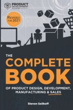 COMPLETE BOOK of Product Design, Development, Manufacturing, and Sales