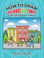 How to draw buildings and towns - guide for kids ages 10 and up