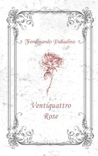 Ventiquattro Rose