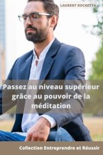 Passez au niveau superieur grace au pouvoir de la meditation