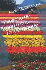 Filosofia de vida e pos-modernidade