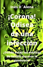 !Corona! Odisea de una infeccion