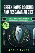 Greek Home Cooking And Pescatarian Diet
