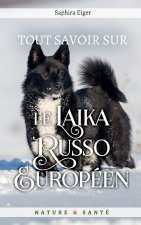 Tout Savoir sur le Laika Russo Europeen