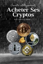Investir Intelligemment - Acheter Ses Cryptos