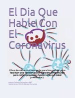 El Dia Que Hable Con El Coronavirus