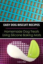 Easy Dog Biscuit Recipes - Homemade Dog Treats Using Silicone Baking Mats