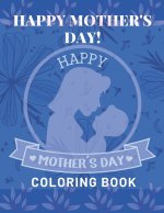 Happy Mother's Day Coloring Book