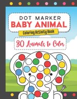 Dot Marker Baby Animal Coloring Activity Book