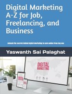 Digital Marketing A-Z for Job, Freelancing and Business