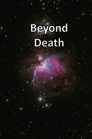 Beyond Death