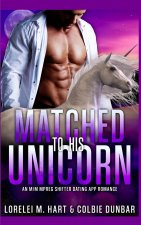 Matched To His Unicorn