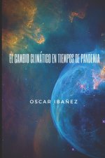 Cambio Climatico En Tiempos de Pandemia