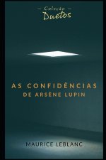As Confidencia de Arsene Lupin (Colecao Duetos)