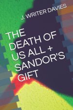 Death of Us All + Sandor's Gift