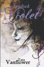 Crushed Violet: Book Two of the Violet Series