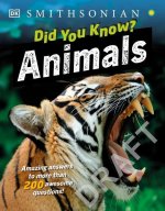 Did You Know? Animals: Amazing Answers to More Than 200 Awesome Questions!