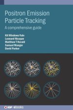 Positron Emission Particle Tracking: A comprehensive guide