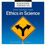 Doing the Right Thing Lib/E: Ethics in Science