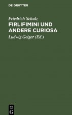 Firlifimini Und Andere Curiosa