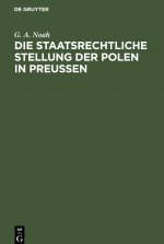 Die Staatsrechtliche Stellung Der Polen in Preussen