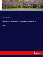 The Life and Work of the Seventh Earl of Shaftesbury