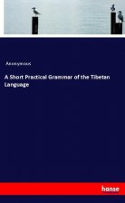 Short Practical Grammar of the Tibetan Language